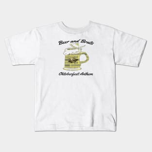 OKTOBERFEST: BEER AND BRATS. Kids T-Shirt